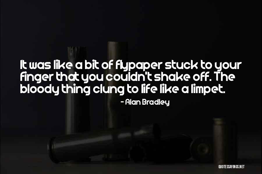 Bradley Quotes By Alan Bradley Bradley Quotes By Alan Bradley