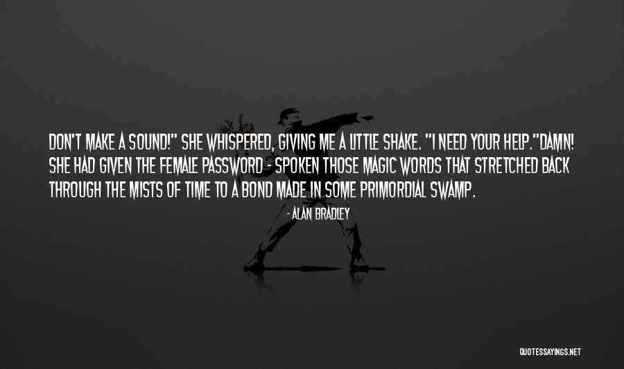 Bradley Quotes By Alan Bradley Bradley Quotes By Alan Bradley