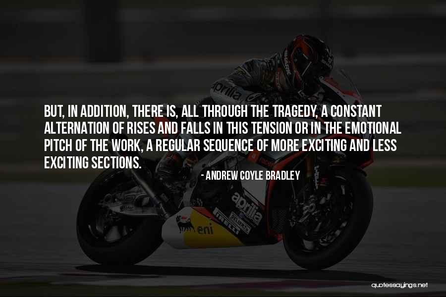 Bradley Quotes By Andrew Coyle Bradley Bradley Quotes By Andrew Coyle Bradley