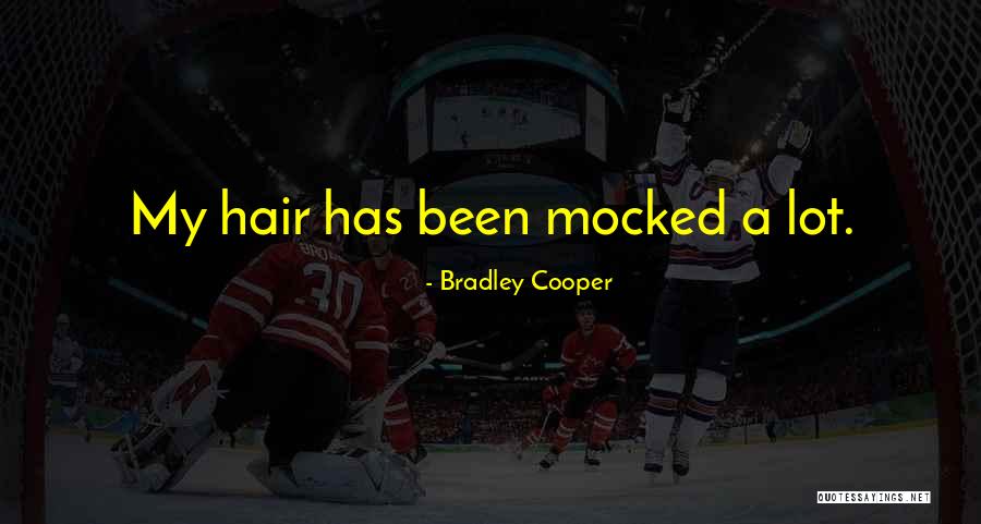 Bradley Quotes By Bradley Cooper Bradley Quotes By Bradley Cooper