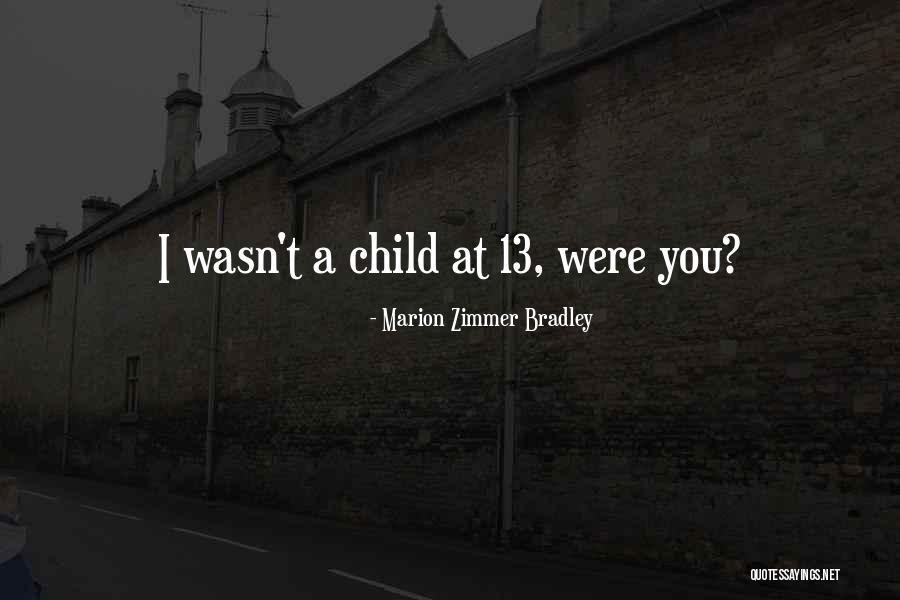 Bradley Quotes By Marion Zimmer Bradley