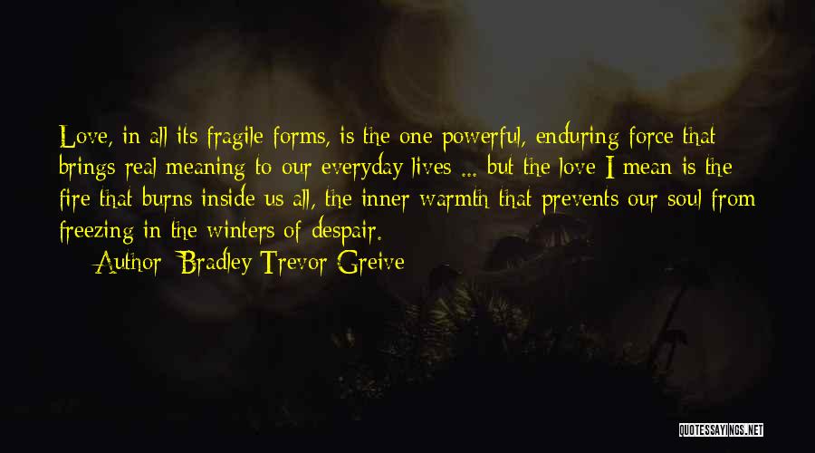 Bradley Trevor Greive Quotes 1504443