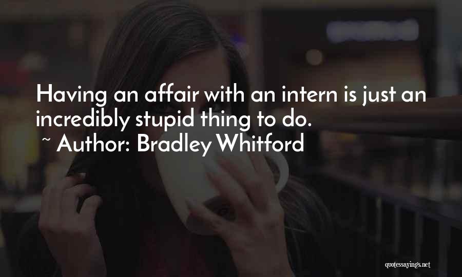 Bradley Whitford Quotes 378280