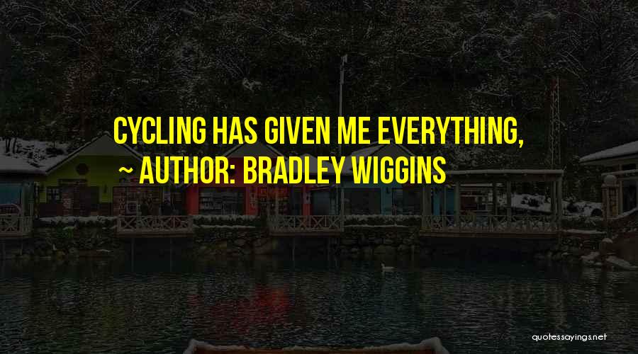 Bradley Wiggins Quotes 1122172