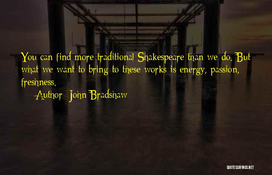 Bradshaw Quotes By John Bradshaw