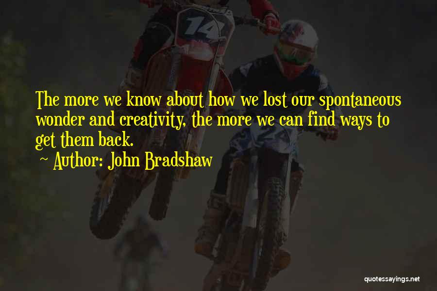 Bradshaw Quotes By John Bradshaw