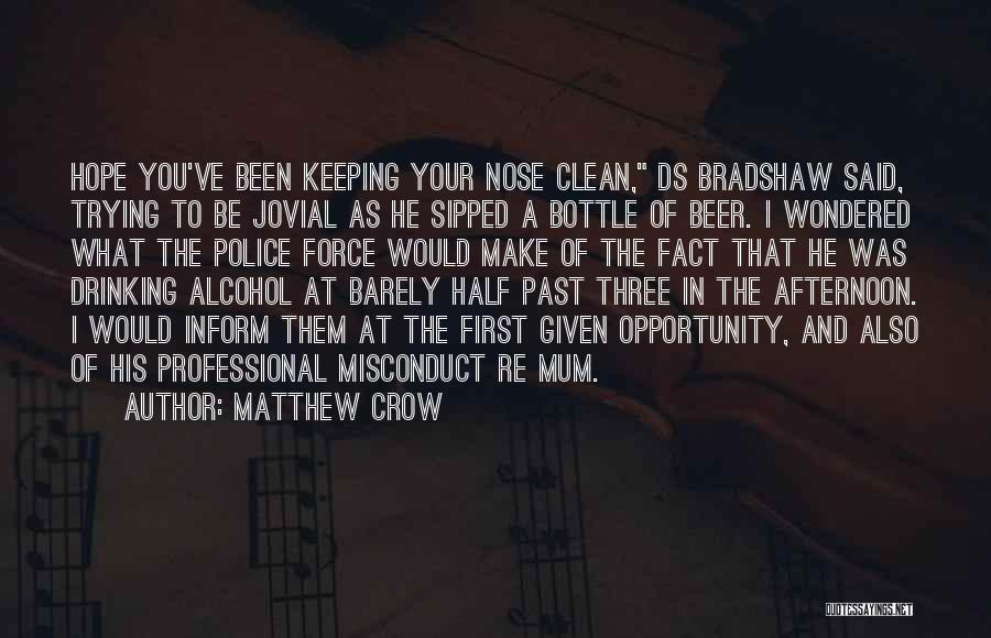 Bradshaw Quotes By Matthew Crow