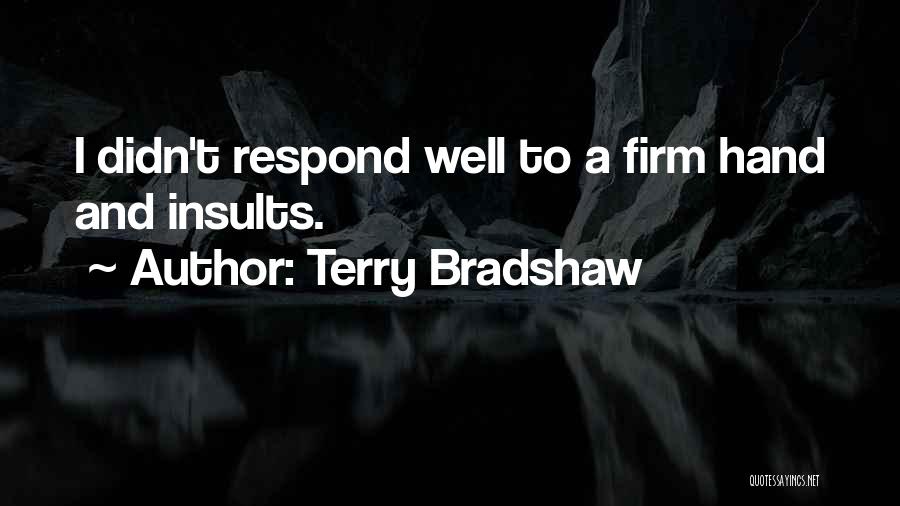 Bradshaw Quotes By Terry Bradshaw