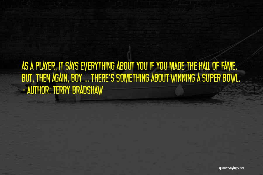 Bradshaw Quotes By Terry Bradshaw