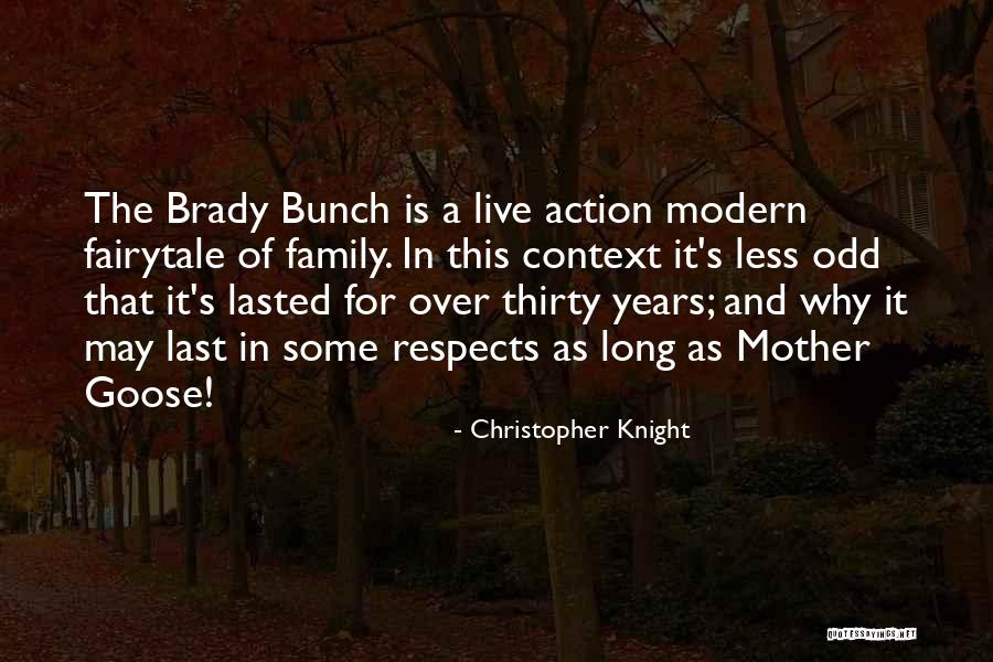 Brady Bunch Quotes By Christopher Knight Brady Bunch Quotes By Christopher Knight