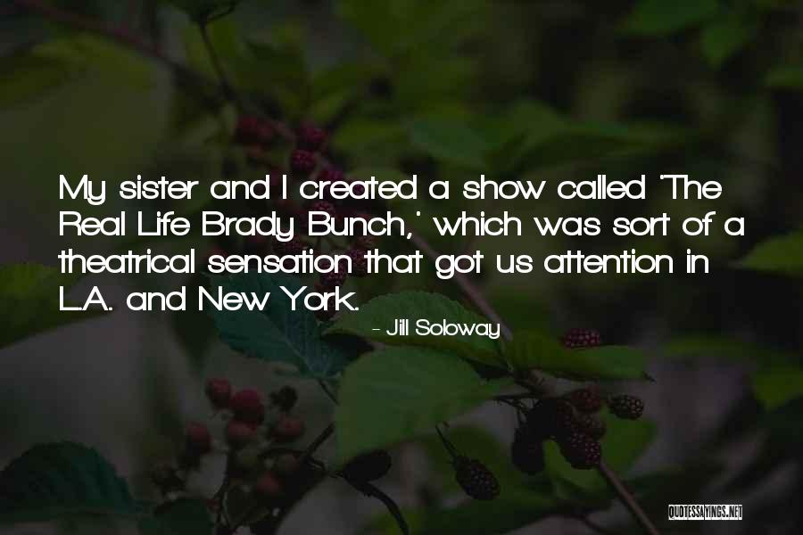 Brady Bunch Quotes By Jill Soloway Brady Bunch Quotes By Jill Soloway