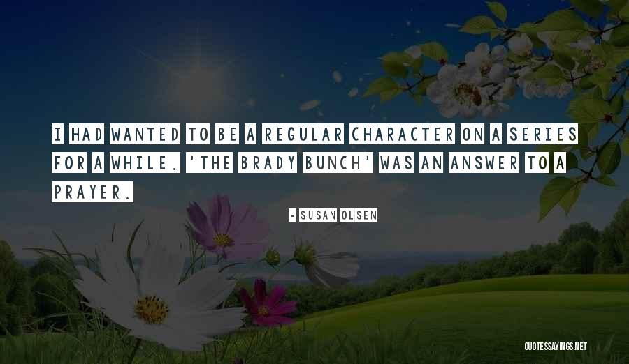 Brady Bunch Quotes By Susan Olsen Brady Bunch Quotes By Susan Olsen