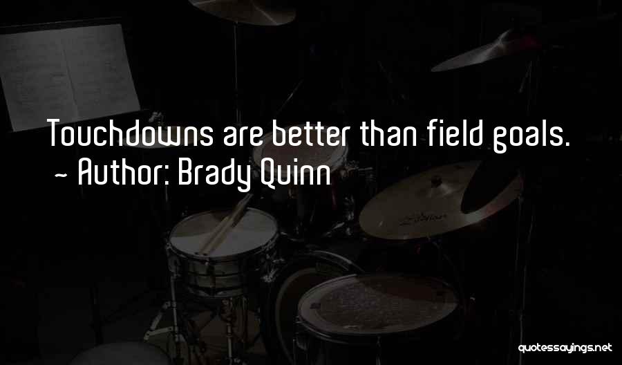 Brady Quinn Quotes 1320585