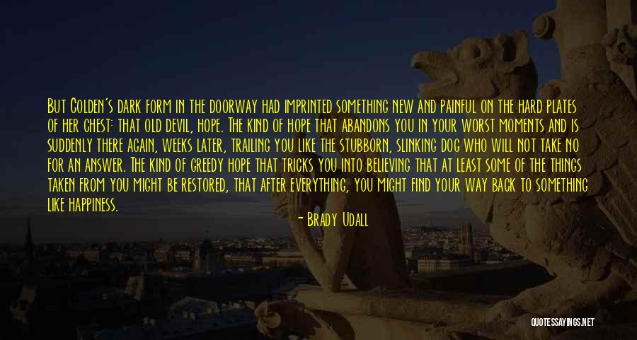 Brady Udall Quotes 1919591 Brady Udall Quotes 1919591