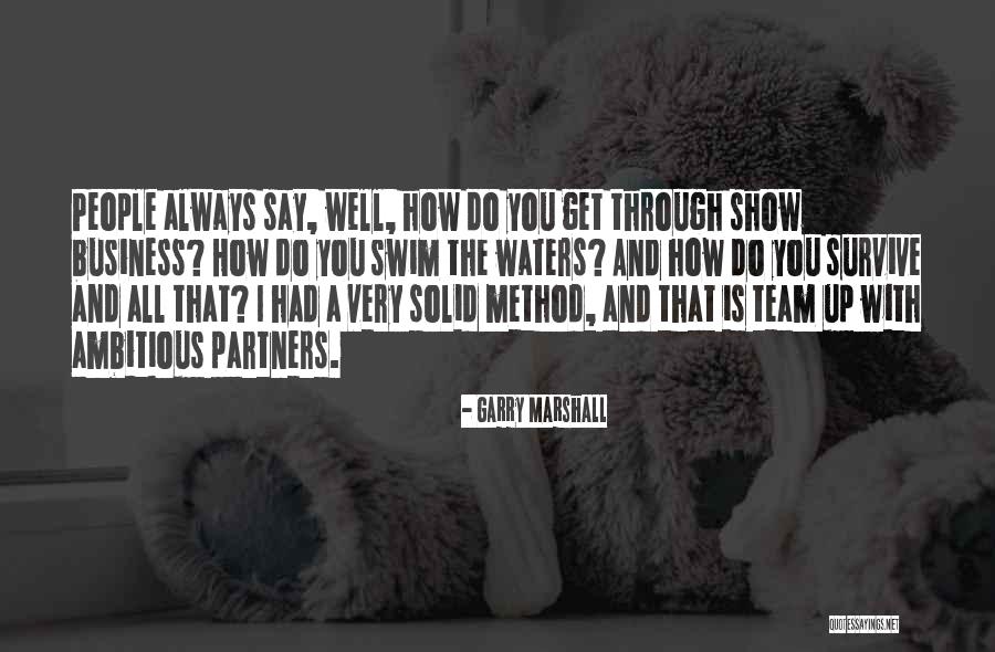 Bradyn Hoff Quotes By Garry Marshall Bradyn Hoff Quotes By Garry Marshall