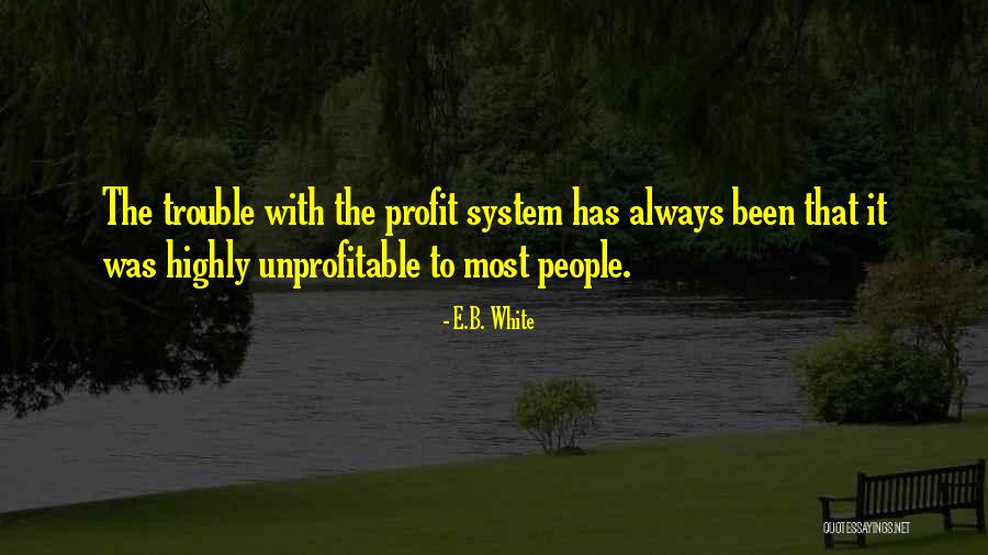 Braeckman Christine Quotes By E.B. White Braeckman Christine Quotes By E.B. White