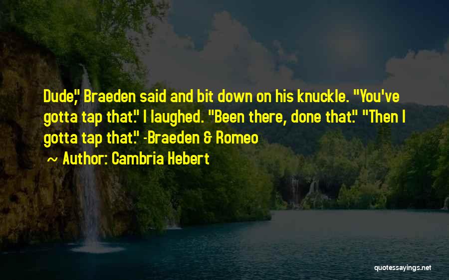 Braeden Quotes By Cambria Hebert