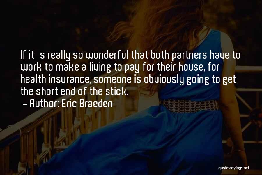 Braeden Quotes By Eric Braeden