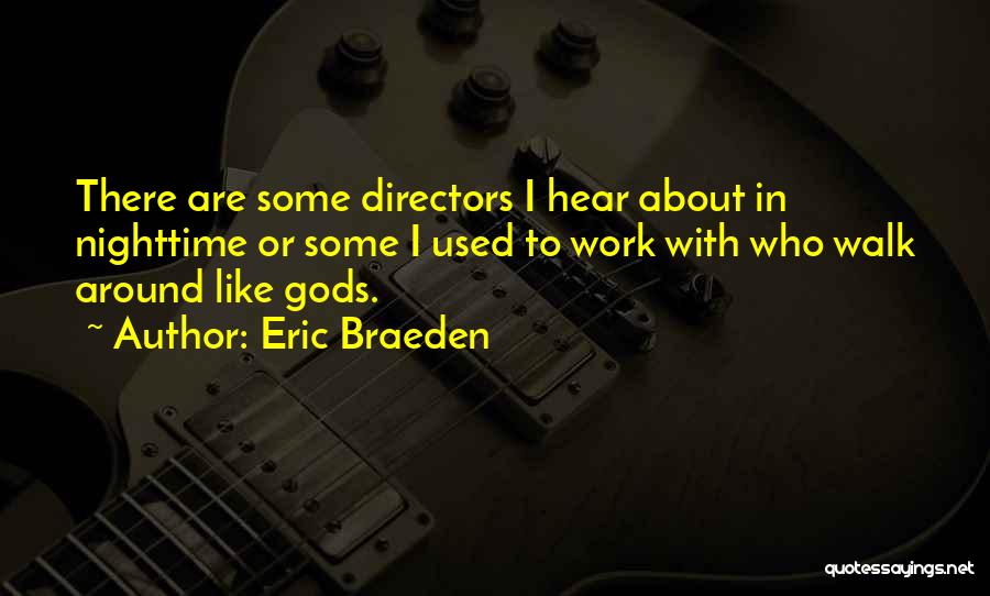Braeden Quotes By Eric Braeden