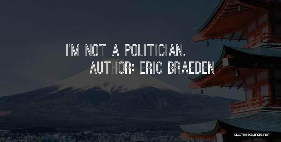 Braeden Quotes By Eric Braeden