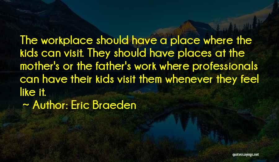 Braeden Quotes By Eric Braeden