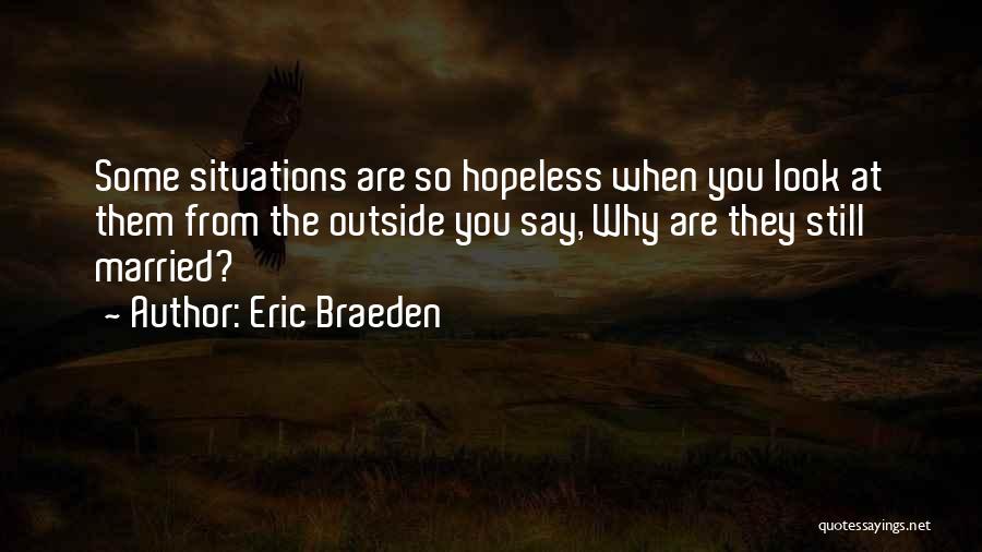 Braeden Quotes By Eric Braeden