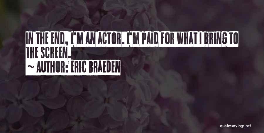 Braeden Quotes By Eric Braeden