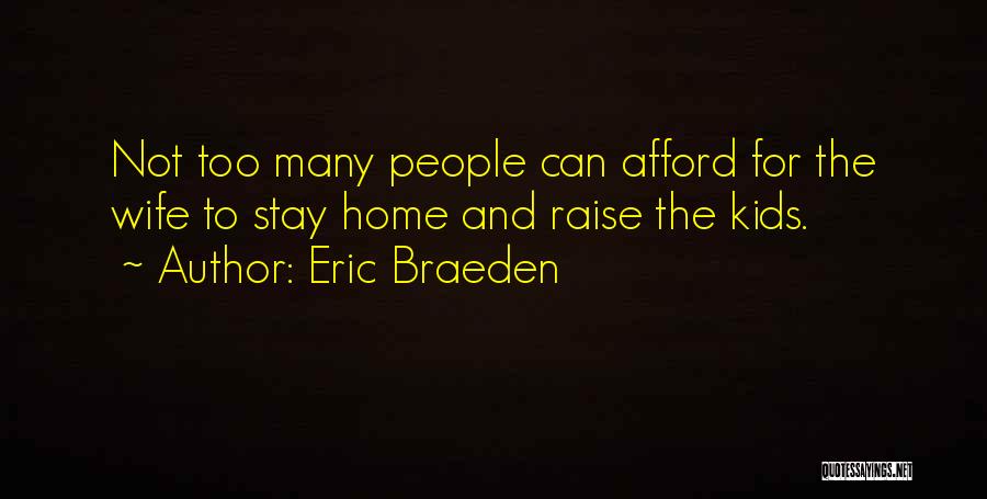 Braeden Quotes By Eric Braeden