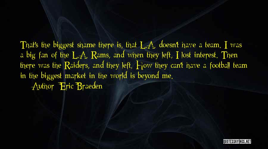 Braeden Quotes By Eric Braeden