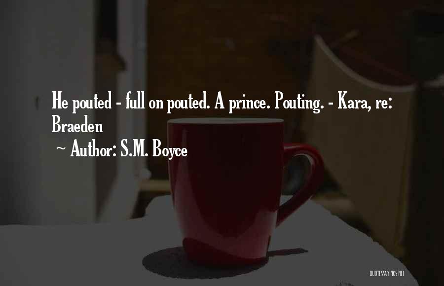 Braeden Quotes By S.M. Boyce