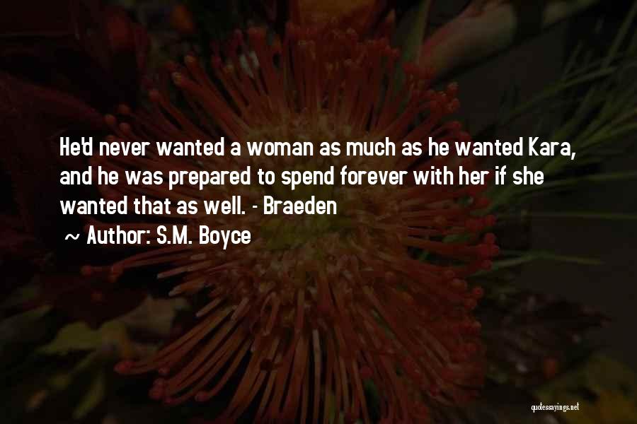 Braeden Quotes By S.M. Boyce