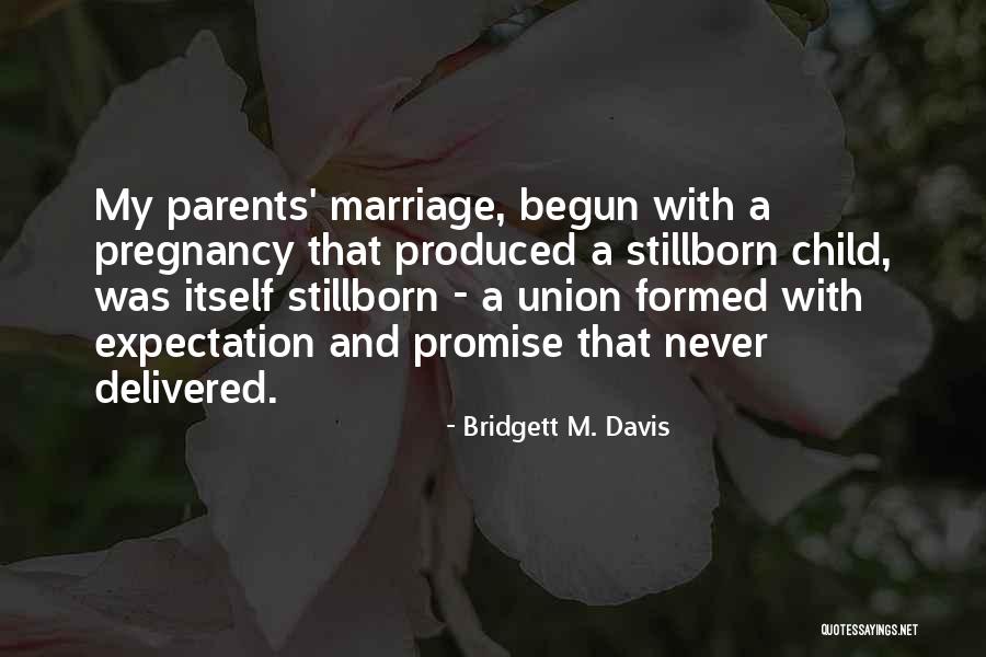 Braedt Embutidos Quotes By Bridgett M. Davis Braedt Embutidos Quotes By Bridgett M. Davis
