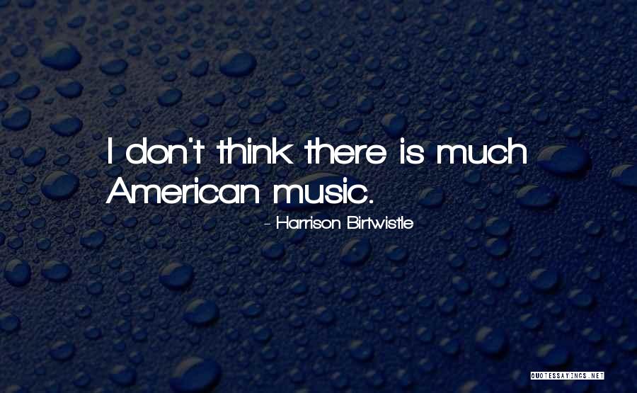 Braelee Quotes By Harrison Birtwistle Braelee Quotes By Harrison Birtwistle