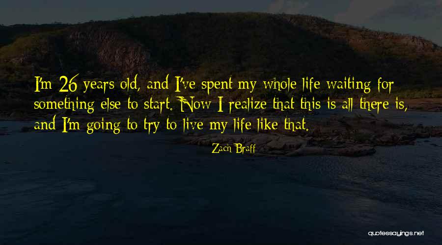 Braff Quotes By Zach Braff Braff Quotes By Zach Braff