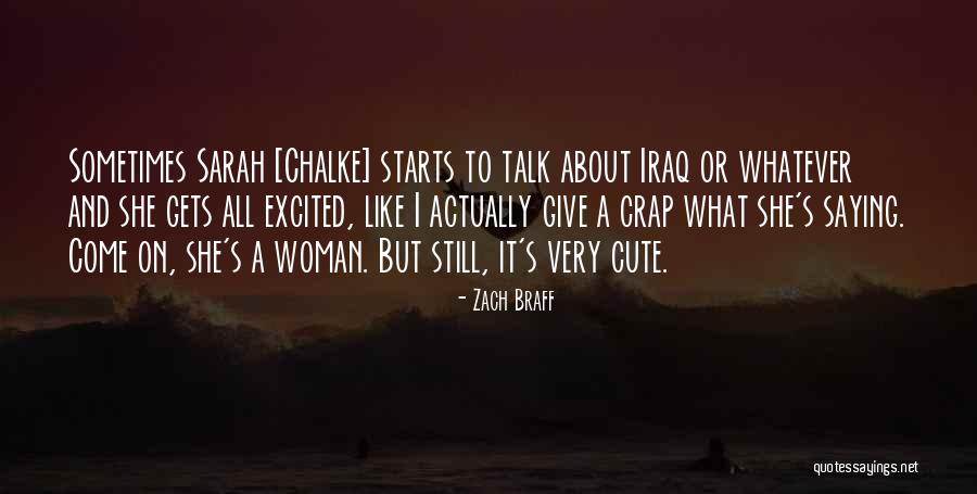 Braff Zach Quotes By Zach Braff Braff Zach Quotes By Zach Braff