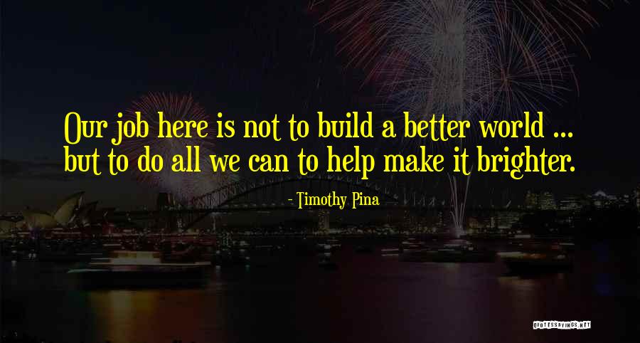 Braffords Quotes By Timothy Pina Braffords Quotes By Timothy Pina