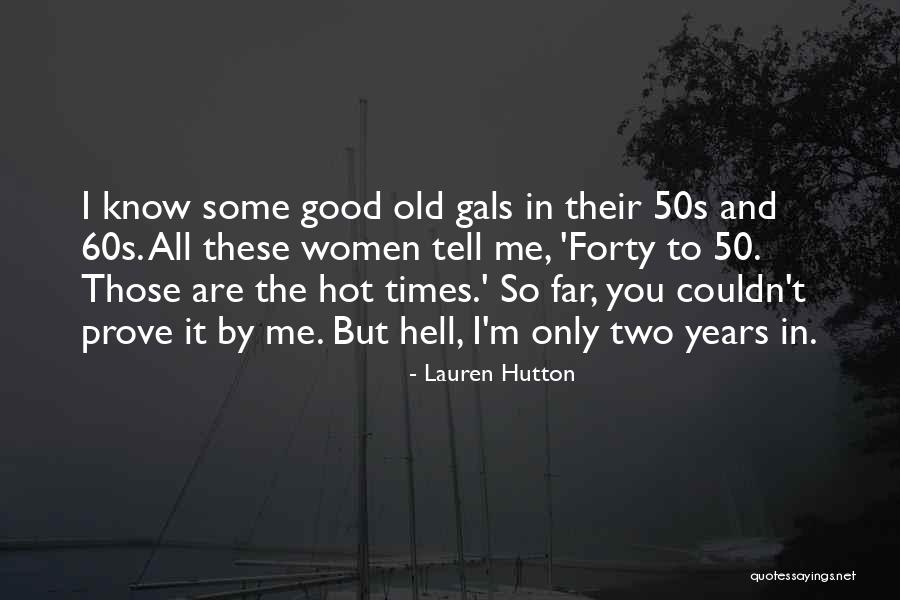 Braffs Quotes By Lauren Hutton Braffs Quotes By Lauren Hutton