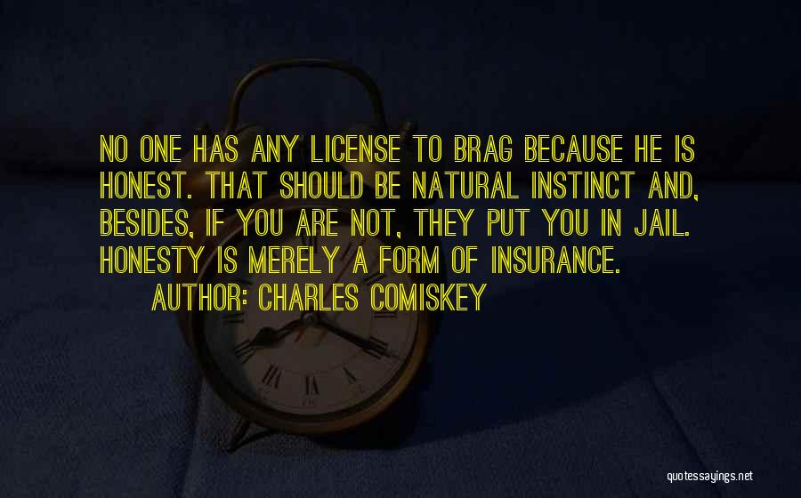 Brag Quotes By Charles Comiskey