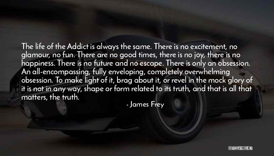 Brag Quotes By James Frey