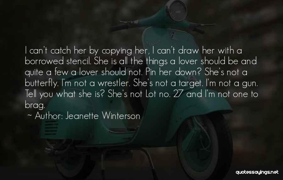 Brag Quotes By Jeanette Winterson