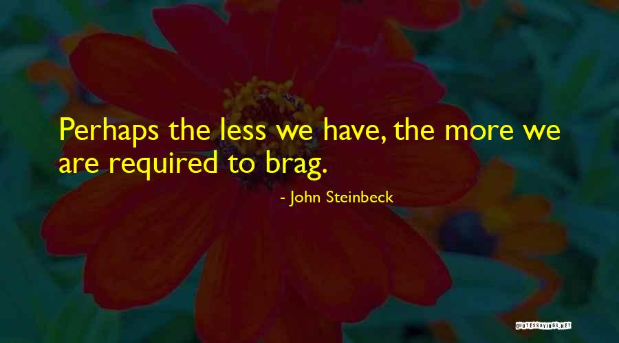 Brag Quotes By John Steinbeck