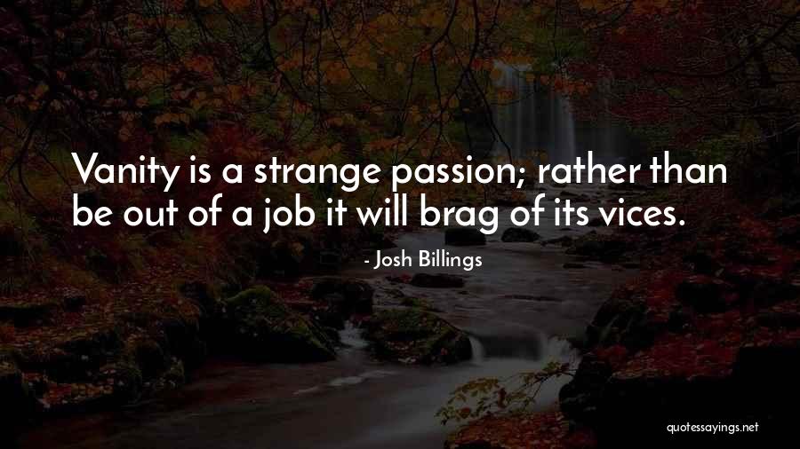 Brag Quotes By Josh Billings