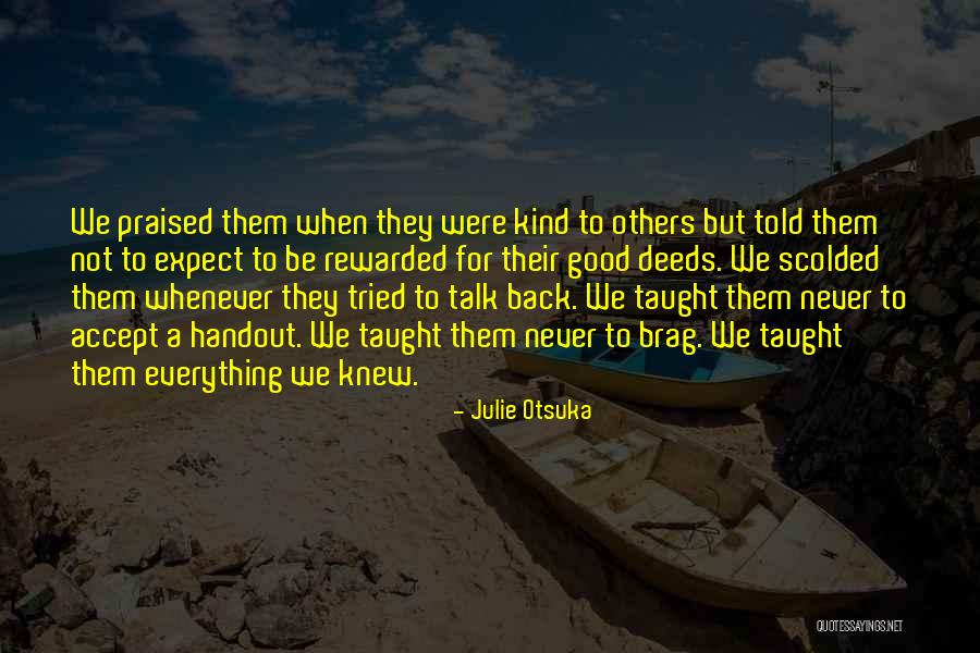 Brag Quotes By Julie Otsuka