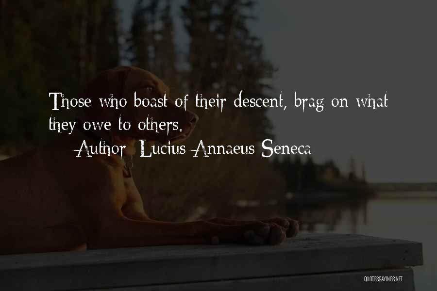 Brag Quotes By Lucius Annaeus Seneca