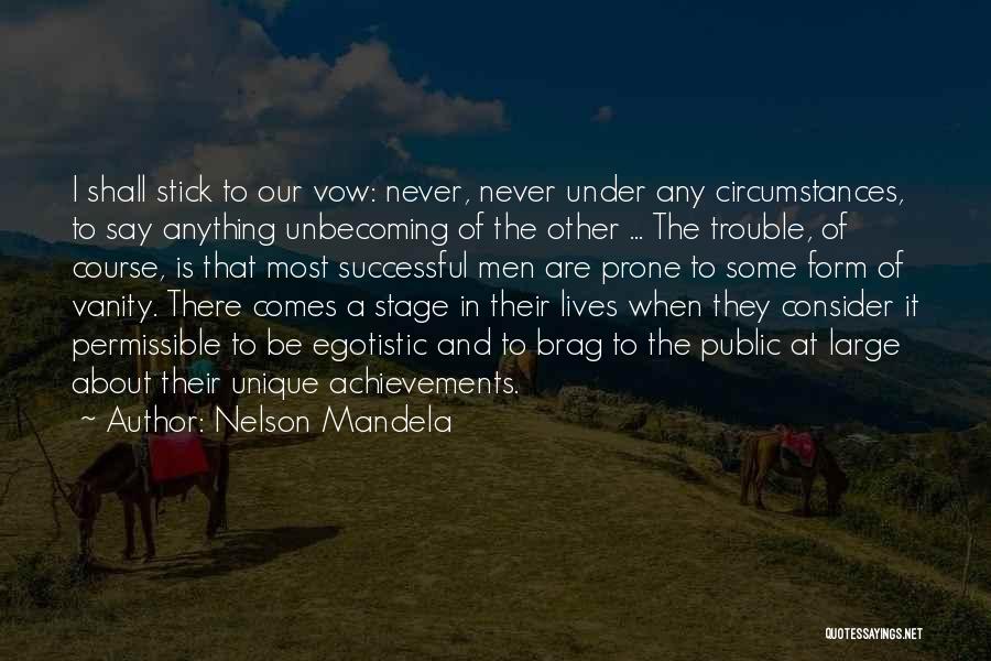 Brag Quotes By Nelson Mandela
