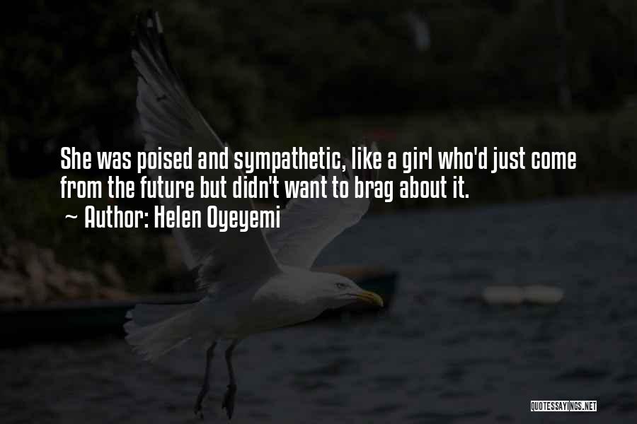 Brag Yourself Quotes By Helen Oyeyemi