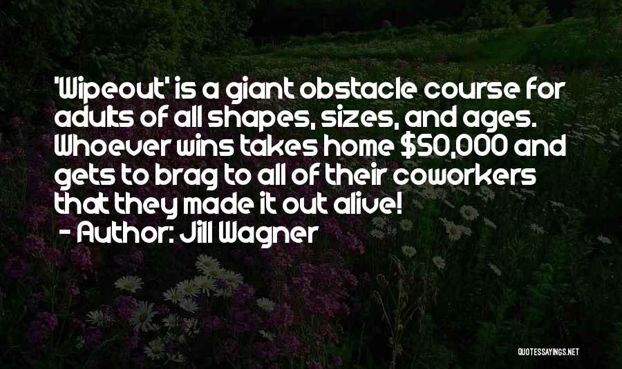 Brag Yourself Quotes By Jill Wagner