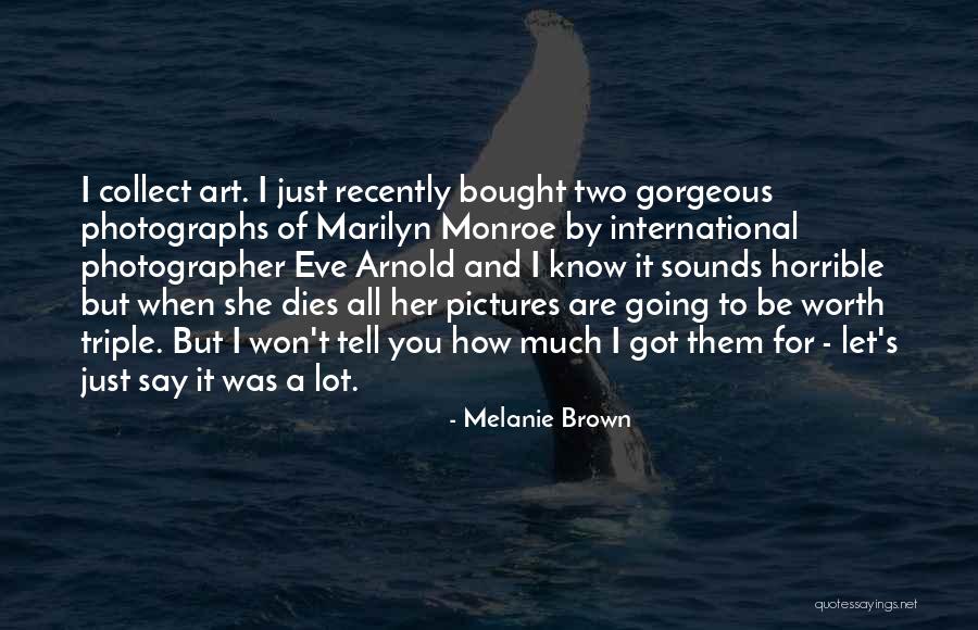 Braga Fc Quotes By Melanie Brown Braga Fc Quotes By Melanie Brown