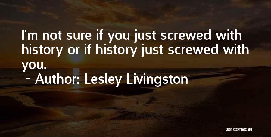 Bragado Noticias Quotes By Lesley Livingston