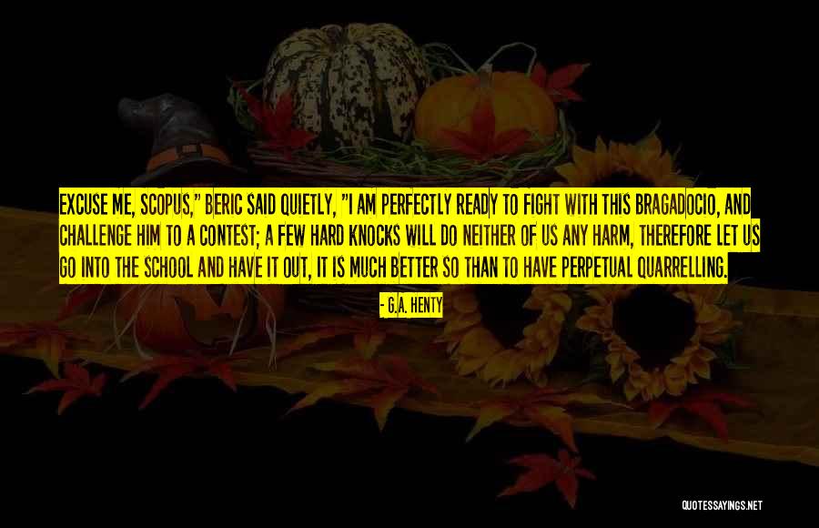 Bragadocio Quotes By G.A. Henty Bragadocio Quotes By G.A. Henty